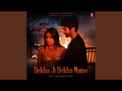 Dekha Ji Dekha Maine