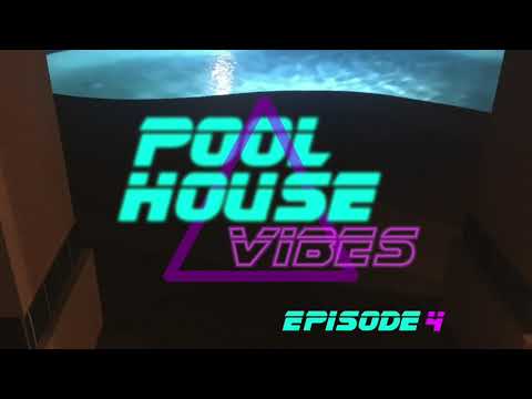Pool House Vibes Episode 4