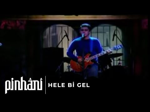 Hele Bi Gel - Pinhani