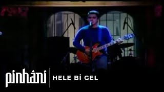Pinhâni - Hele Bi Gel