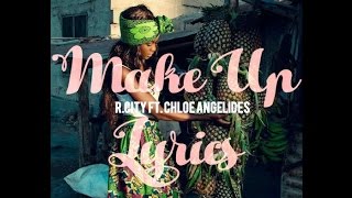 R. City ft. Chloe Angelides • Make Up Lyrics