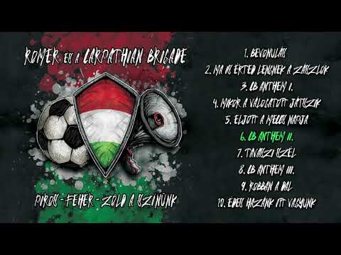 ROMER x CARPATHIAN BRIGADE: CB Anthem II. (Piros-fehér-zöld a színünk - 2021)