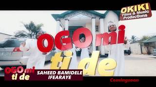 Ogo mi tide -Saheed Bamideke Ifearaye