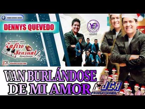 VAN BURLÁNDOSE DE MI AMOR - ZAFIRO SENSUAL PRIMICIA DICIEMBRE 2017