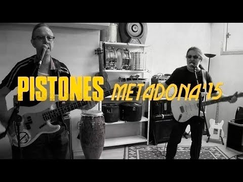 PISTONES • Metadona (2015)