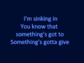 Somethings gotta Give- OneRepublic (lyrics ...