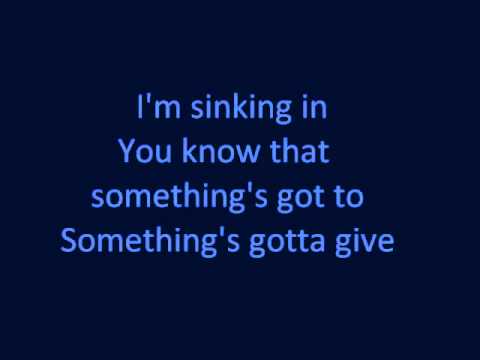 Somethings gotta Give- OneRepublic (lyrics)
