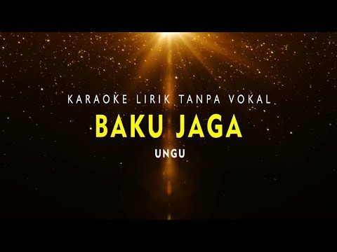 KARAOKE BAKU JAGA  (Tanpa Vokal Ungu Band)