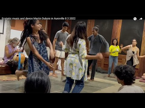Ecstatic music and dance   Martin Dubois in Auroville 8 3 2022