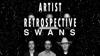 Swans - Retrospective Review