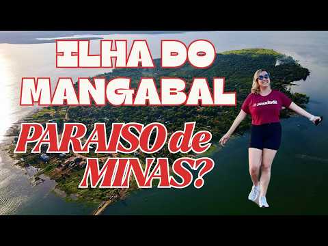 ILHA DO MANGABAL, PARAISO DE MINAS?