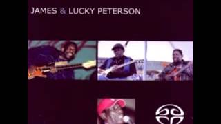 James & Lucky Peterson /If You Can't Fix It/ - Time To Go