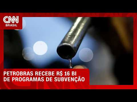 Petrobras confirma recebimento de R$ 16 bi em subvenções a combustíveis | CNN MERCADO