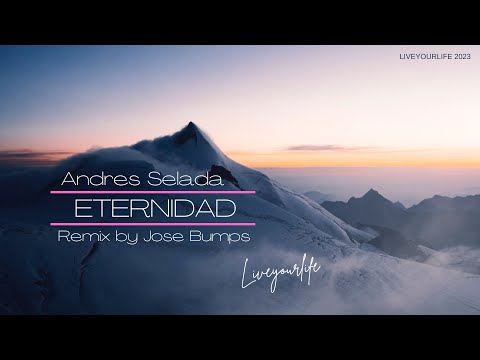 Andres Selada - Eternidad (Jose Bumps Remix) (Preview)
