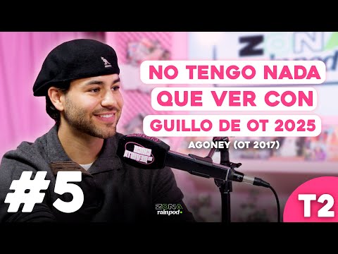 AGONEY (OT 2017): "I HAVE NOTHING TO DO WITH GUILLO FROM OT 2025" | Magazine Guy 2x05