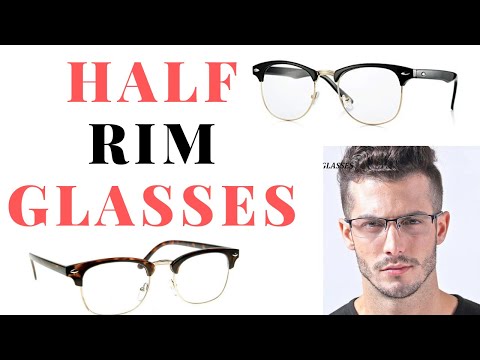 5 Benefits of Half Rim Glasses 2020