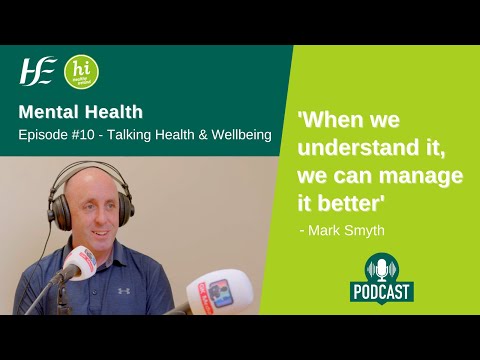 Episode 10 HSE Talking Health and Wellbeing Podcast: Mental Health