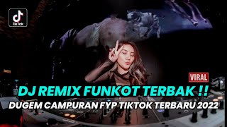 Download lagu DJ REMIX FUNKOT TERBAIK !! DUGEM CAMPURAN FYP TIKTOK TERBARU 2022 mp3