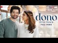 Dono Title Track - Full Video | Rajveer Deol & Paloma | Armaan Malik | SEL | Irshad Kamil