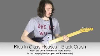 Kids In Glass Houses - Black Crush | Studio Quality Guitar Cover (In 4K) w/tabs
