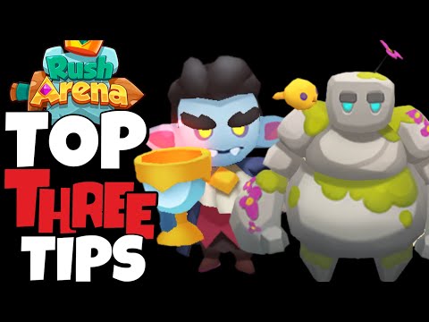 GET BETTER - TOP THREE TIPS FOR RUSH ARENA