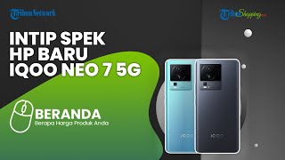 Diklaim Bisa Nge-Charge Penuh 20 Menit, Ini Spesifikasi Ponsel Gaming iQoo Neo 7 5G