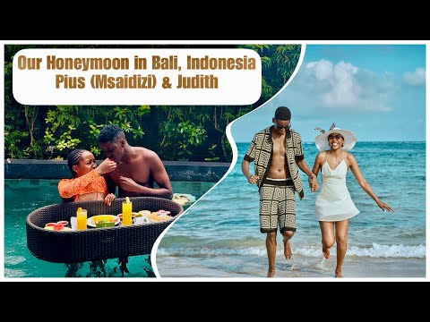 Due to public demand, here is our Bali Honeymoon video: Pius (Msaidizi) and Judith - P&J 2025.
