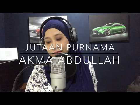 Jutaan Purnama - Cover by Akma Abdullah