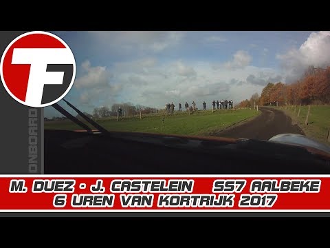 Onboard | M. Duez - J. Castelein | SS7 Aalbeke | 6 Uren van Kortrijk 2017