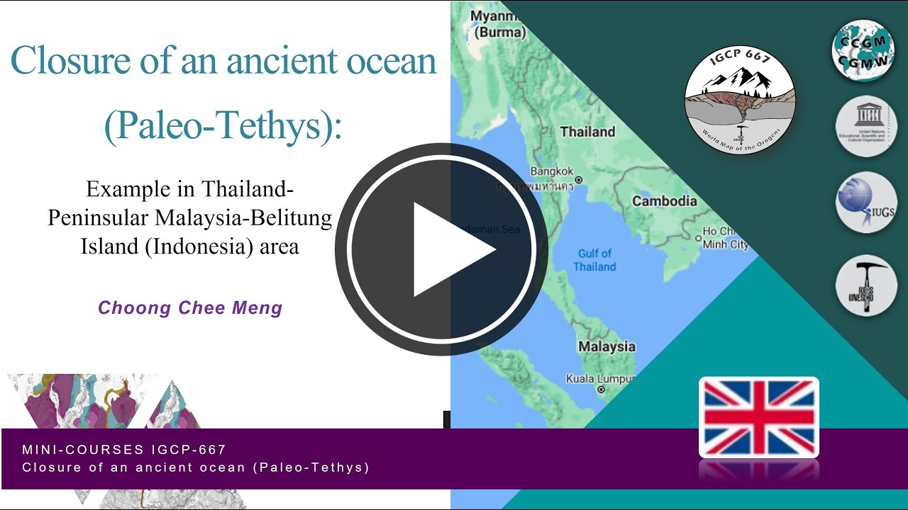 Closure of the Paleo-Tethys Ocean by Chee Meng CHOONG - IGCP 667 Project