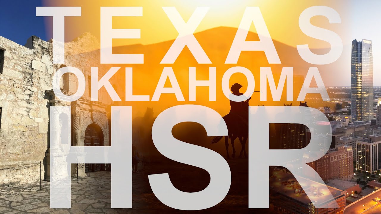 High Speed Rail In Texas and Oklahoma? | South Central HSR Corridor At Hypothetical True High Speed