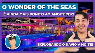 Explorando o maior navio do mundo a noite | O Wonder of the Seas é ainda mais bonito ao anoitecer!