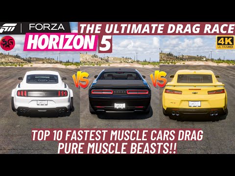 Ultimate Drag Race - Top 10 Fastest  MUSCLE Cars Drag | Forza Horizon 5 | 4k 60fps