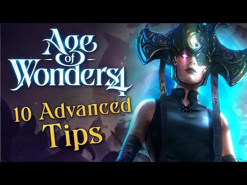 Age of Wonders 4 - 10 Advanced Tips for Experienced Players