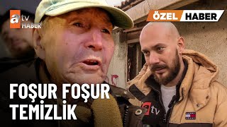 ÖZEL HABER |  Cem Özkök o amca'nın evini temizledi  - atv Ana Haber 8 
