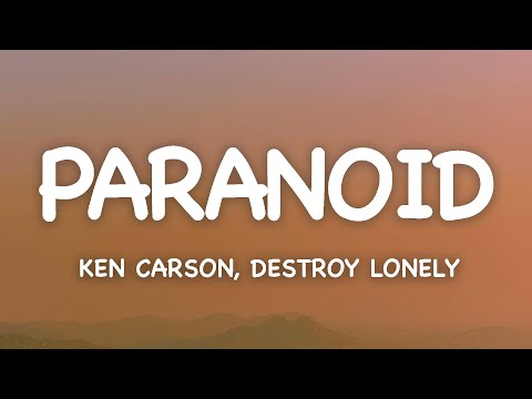 Ken Carson, Destroy Lonely - Paranoid (Lyrics)