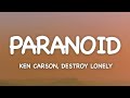 Ken Carson, Destroy Lonely - Paranoid (Lyrics)