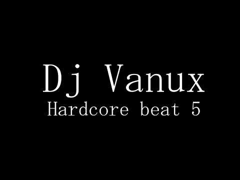 Dj Vanux - Hardcore beat 5 - 08 11 03 mix hardcore