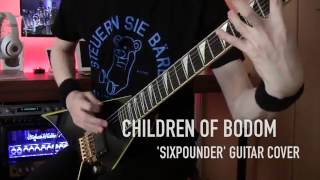 Sixpounder Guitar Cover【IE69】Children Of Bodom