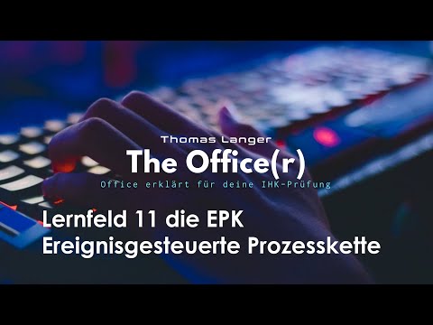 Lernfeld 11 EPK - Ereignisgesteuerte Prozesskette