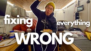 Vanlife | FIXING EVERYTHING WRONG
