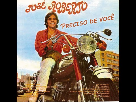 José Roberto - Preciso de você