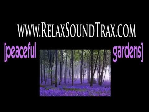 Relax SoundTrax Peaceful Gardens - HD Video - relaxing WITHOUT Music!