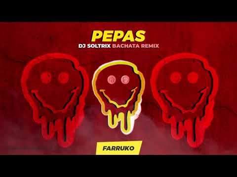 Farruko - Pepas (DJ Soltrix Bachata Remix)