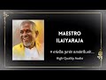 ILLAIYARAJA HITS ENGE NAN KANBEN MALESIYA VASUDEVAN VANIJAYARAM HQ AUDIO