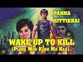 Wu Tang Collection Panna Rittikrai In Wake Up To Kill Aka Plook Mun Kuen Ma Kah