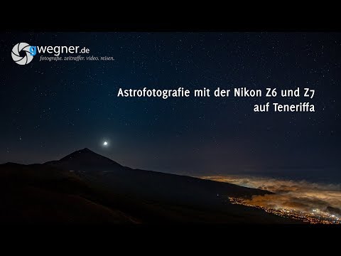 Astro Fotografie mit der Nikon Z6 und Z7 auf Teneriffa | gwegner.de