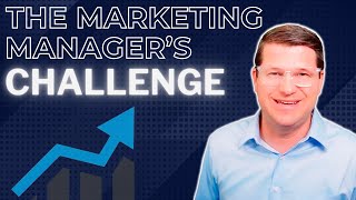 Challenges Facing Marketing Managers | Missing Half #10