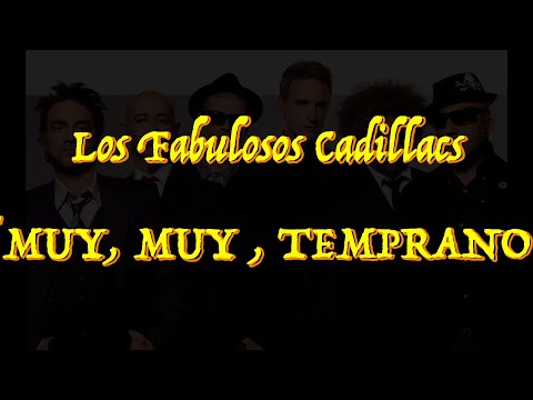 Muy, Muy Temprano - Los Fabulosos Cadillacs