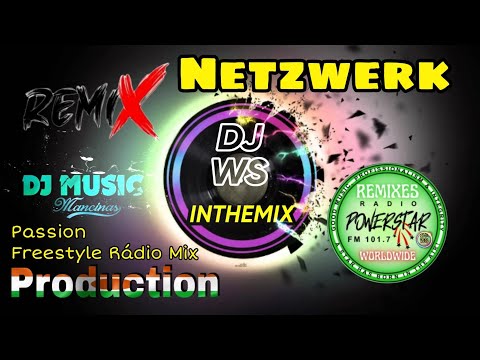 Netzwerk - Passion (Freestyle Rádio Mix DJ WS) @freestylemusicforever #djwsinthemix